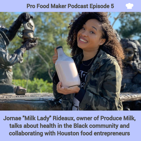 Jornae Rideaux, owner of Produce Milk, on the Pro Food Maker Podcast