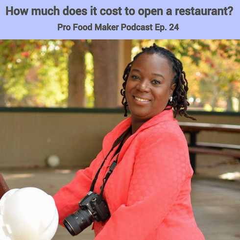 Felicia Middleton, owner of Urban Aesthetics talks about the cost of opening a restaurant on the Pro Food Maker Podcast