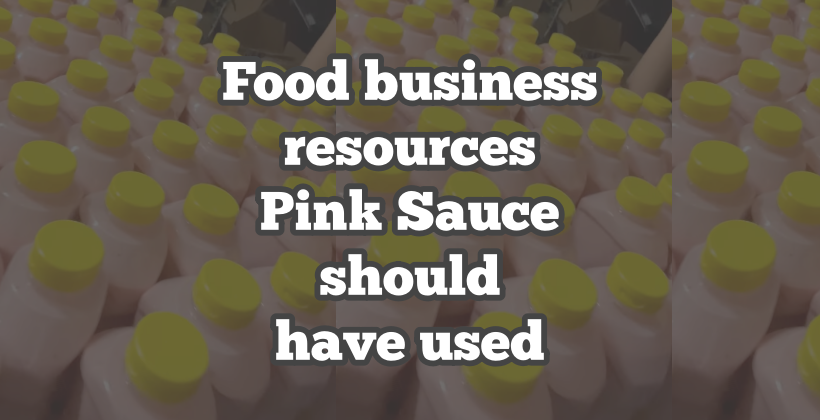 Food business resources Pink Sauce should have used