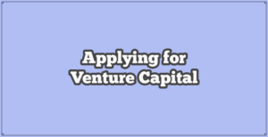 Applying for Venture Capital Funding? Don’t Make These 5 Mistakes